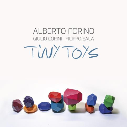 Copertina dell'album Tiny Toys di Alberto Forino